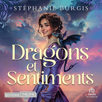 Dragons et sentiments: Régence & Dragons, T1 - Stephanie Burgis (2025)