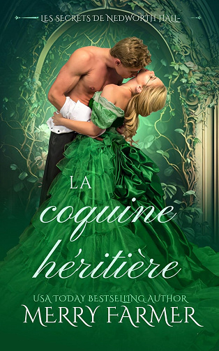 La coquine heritiere (Les Secrets de Nedworth Hall t. 1) -  Merry Farmer (2025)