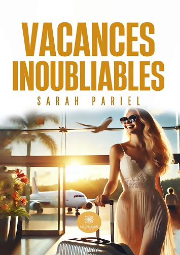 Vacances inoubliables - Sarah Pariel (2025)