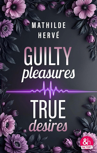 Guilty Pleasures, True Desires - Mathilde Hervé (2025)