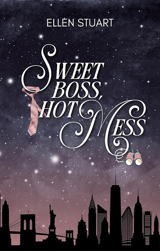 Sweet Boss, Hot Mess  - Ellen Stuart (2025)