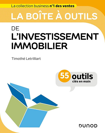La boîte à outils de l'investissement immobilier - Timothé Letrilliart (2024)