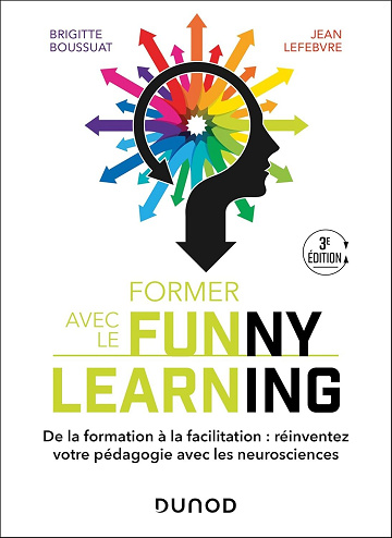 Former avec le Funny learning (3e édition) - Brigitte Boussuat, Jean Lefebvre (2025)