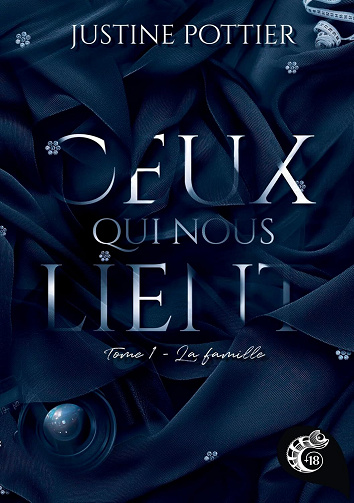 Ceux qui nous lient, Tome 1 : La famille - Justine Pottier (2025)