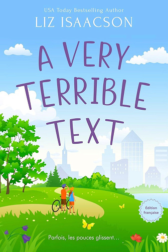 Amoureuse du gars d'à côté, Tome 1 : A Very Terrible Text - Liz Isaacson (2025)