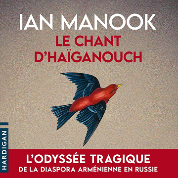 Le Chant d'Haïganouch - Ian Manook (2025)