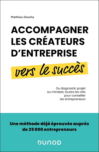Accompagner les créateurs d’entreprise vers le succès - Matthieu Douchy (2025)