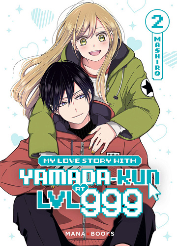 My Love Story With Yamada-Kun At Lvl 999 - Tome 02