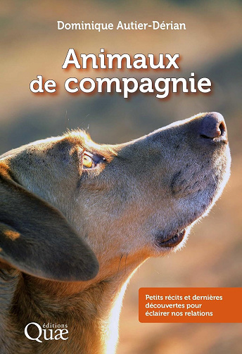 Animaux de compagnie : Petits récits et dernières découvertes pour éclairer nos relations - Dominique Autier-Dérian (2025)