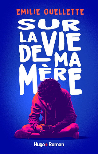 Sur la vie de ma mère - Emilie Ouellette (2025)