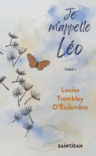 Je m'appelle Léo, tome 1 -  Louise Tremblay d'Essiambre (2025)