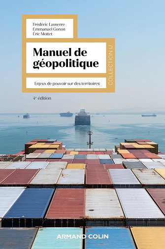 Manuel de géopolitique - Frédéric Lasserre, Emmanuel Gonon, Éric Mottet (2024)