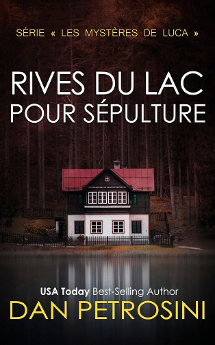 Rives Du Lac Pour Sépulture - Dan Petrosini (2025)