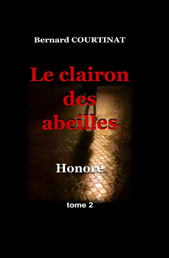Le Clairon des abeilles tome 2 Honoré - Bernard Courtinat (2025)