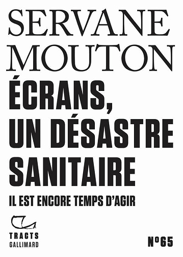 Écrans, un désastre sanitaire : Il est encore temps d'agir - Servane Mouton (2025)