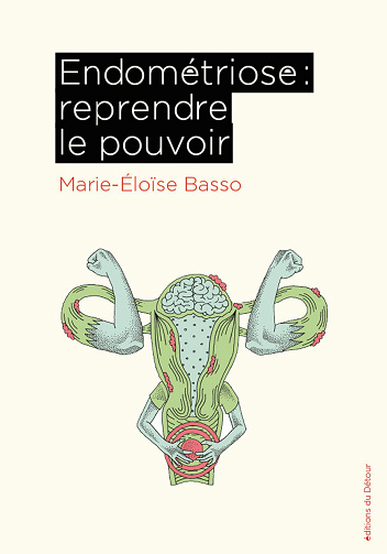 Endométriose : reprendre le pouvoir - Marie-Éloïse Basso (2025)