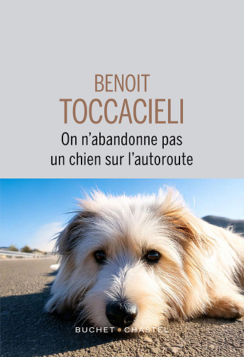 On n’abandonne pas un chien sur l’autoroute - Benoit Toccacieli (2025)