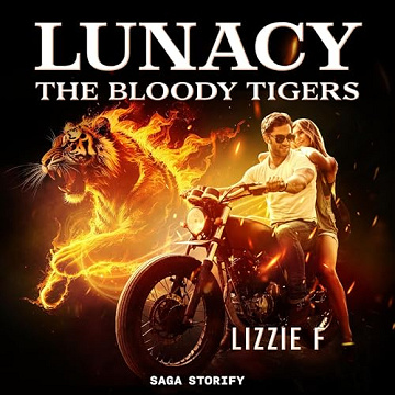 Lizzie F - The Bloody Tigers 3 - Lunacy [2025]