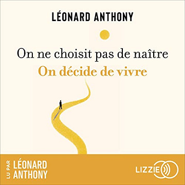 Léonard Anthony - On ne choisit pas de naître, on décide de vivre [2023]