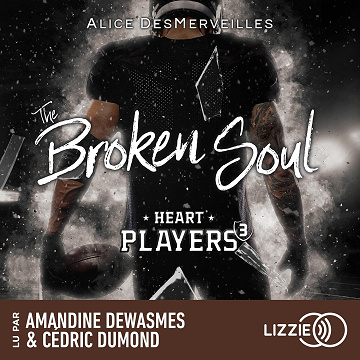 The Broken Soul: Heart Players 3 - Alice DesMerveilles (2024)