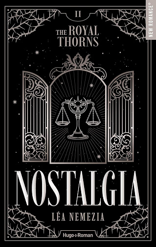 The Royal Thorns - Les Épines royales, Tome 2 : Nostalgia - Léa Nemezia (2025)
