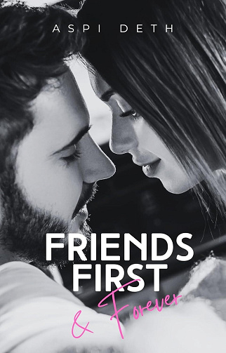 Friends First & Forever - Aspi Deth (2025)