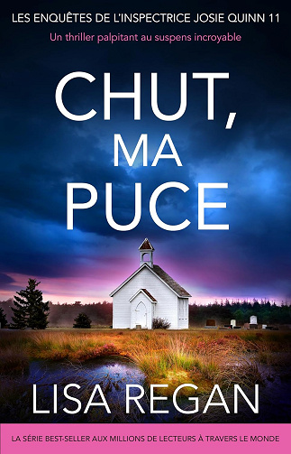 Chut, ma puce: Un thriller palpitant au suspens incroyable (Les enquêtes de l'inspectrice Josie Quinn t. 11) -  Lisa Regan (2025)