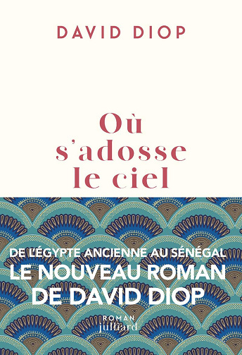 Où s'adosse le ciel -  David Diop (2025)