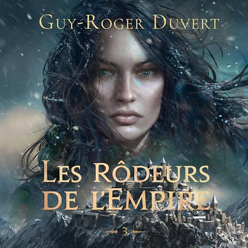 Guy-Roger Duvert - Les Rôdeurs de l'Empire 3 [2025]