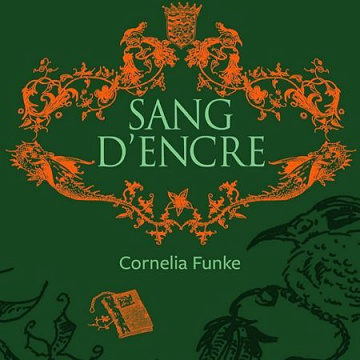 Cornelia Funke - Tome 2 - Sang d'encre