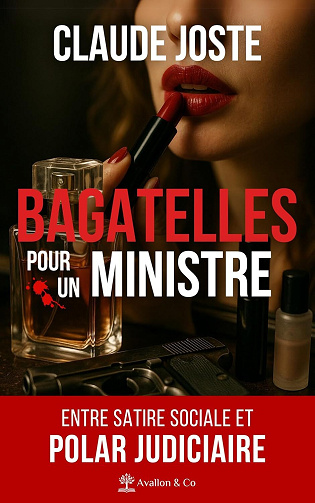 Bagatelles pour un ministre - Claude Joste (2025)
