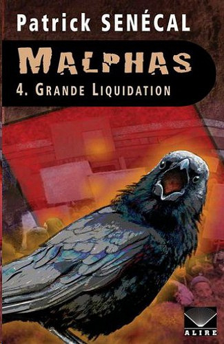 Malphas: 4. Grande Liquidation -  Patrick Senécal