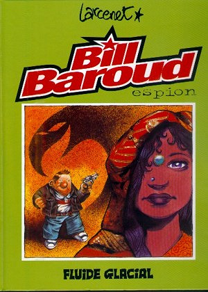 Bill Baroud - Tome 01 - Bill Baroud Espion