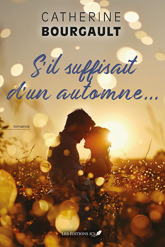 S'il suffisait d'un automne... -  Catherine Bourgault (2025)