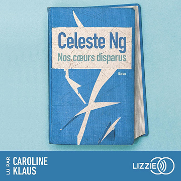 Nos cœurs disparus - Celeste Ng (2023)
