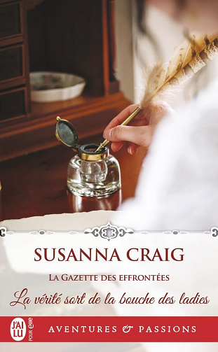 La gazette des effrontées, Tome 1 : La vérité sort de la bouche des ladies - Susanna Craig (2025)