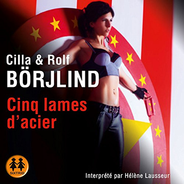 Cilla et Rolf Börjlind - Tome 2 - Cinq lames d'acier [2017]