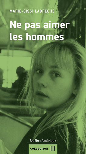 Ne pas aimer les hommes -  Marie-Sissi Labrèche (2025)