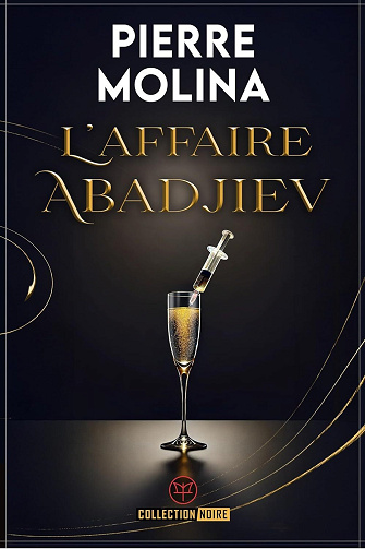 L’affaire Abadjiev - Pierre Molina (2025)