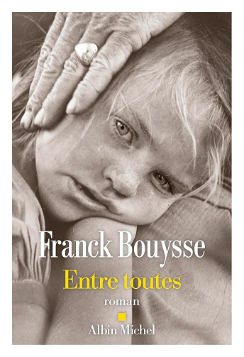 Entre toutes -  Franck Bouysse (2025)