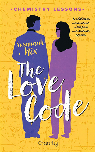 Chemistry lessons #1 - The Love Code - Tome 1 -  Susannah Nix (2025)