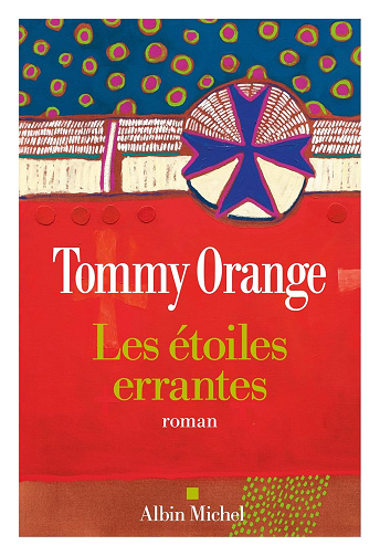 Les Etoiles errantes -  Tommy Orange (2025)