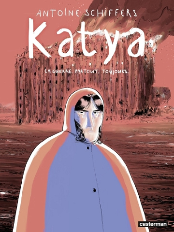 Katya - La guerre. Partout. Toujours (2025)