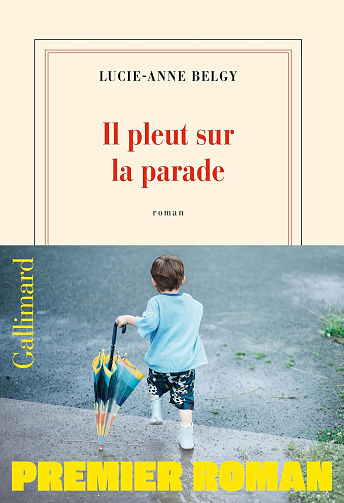 Il pleut sur la parade -  Lucie-Anne Belgy (2025)