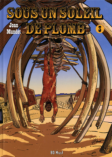 Sous un soleil de plomb - Tome 03