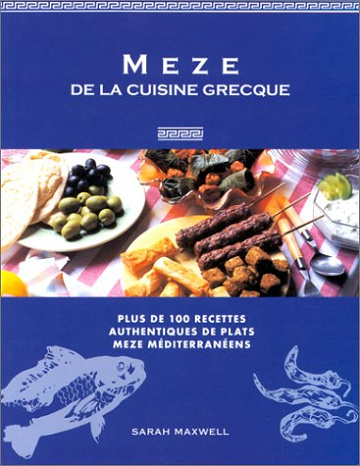 Meze de la cuisine grecque - Sarah Maxwell (2001)