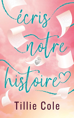 Écris notre histoire - Tillie Cole (2025)