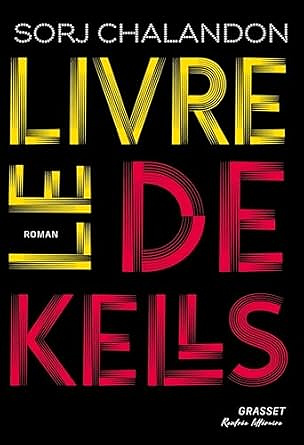 Le livre de kells - Sorj Chalandon (Littérature francophone 2025)