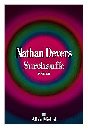 Surchauffe - Nathan Devers (Littérature francophone 2025)
