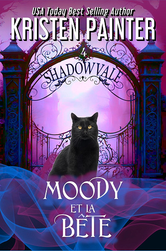 Moody et la Bête (Shadowvale Français t. 4) -  Kristen Painter (2025)